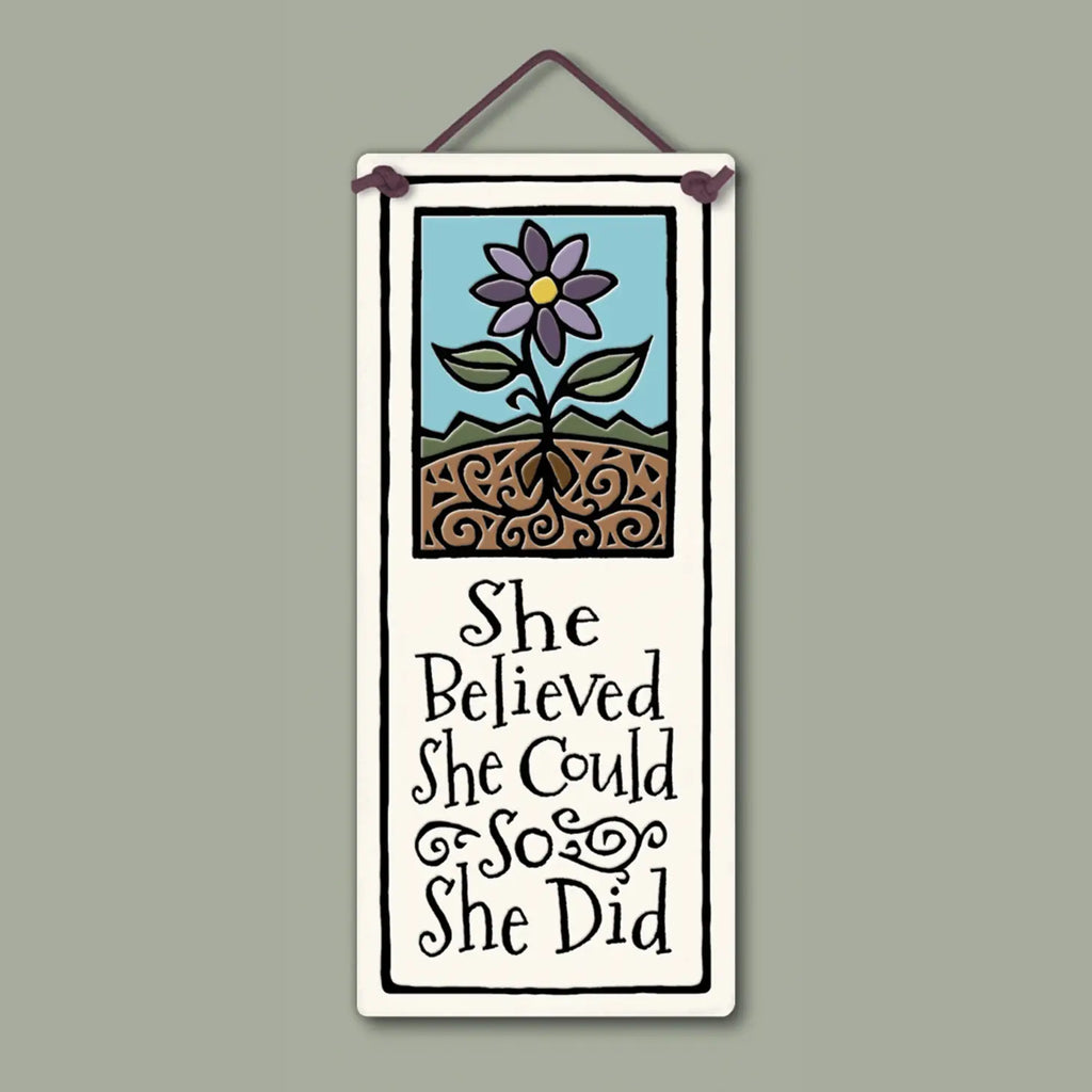 "She believed she could, so she did" Stoneware Plaque
