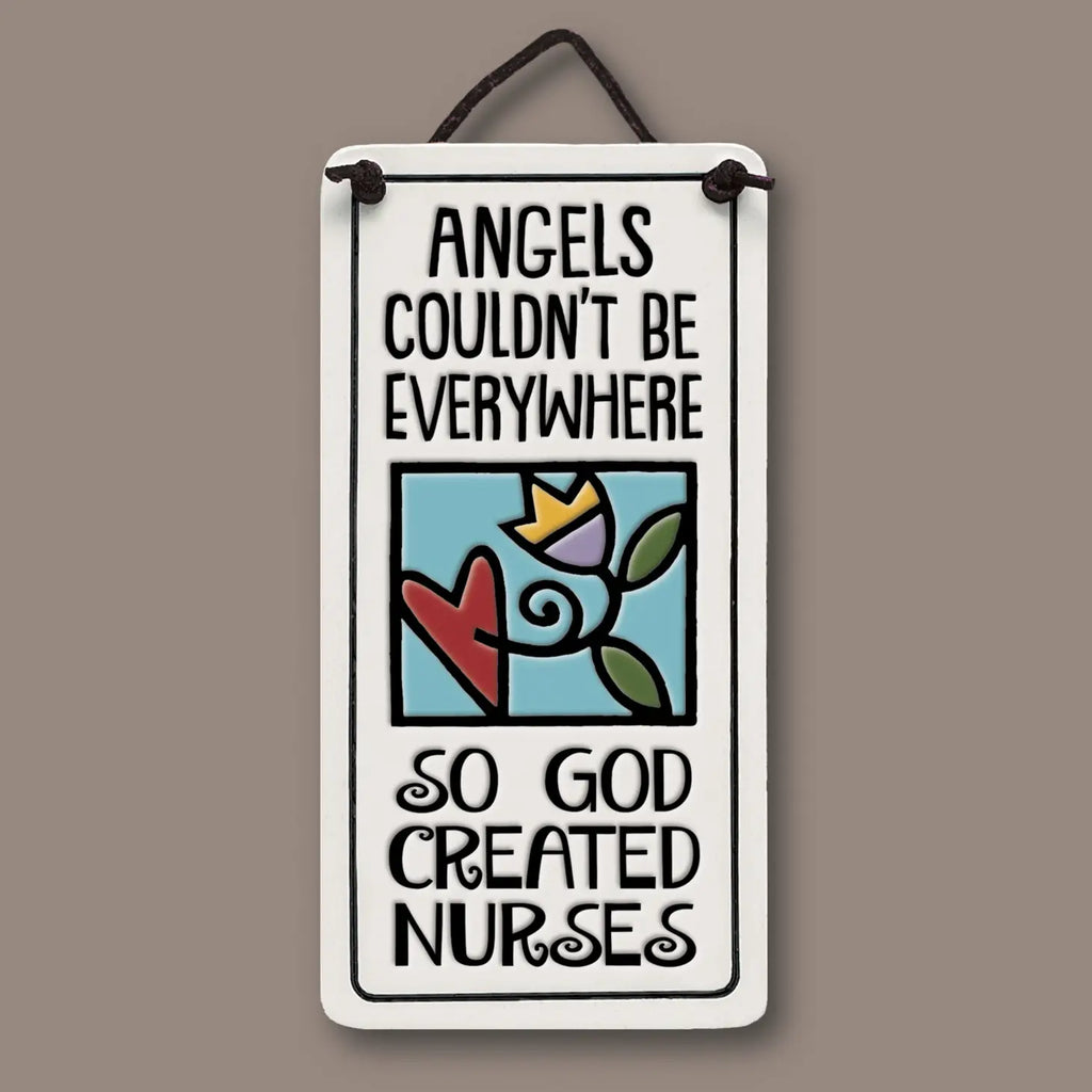 "Angels couldn't be everywhere, so God created nurses" Stoneware Plaque