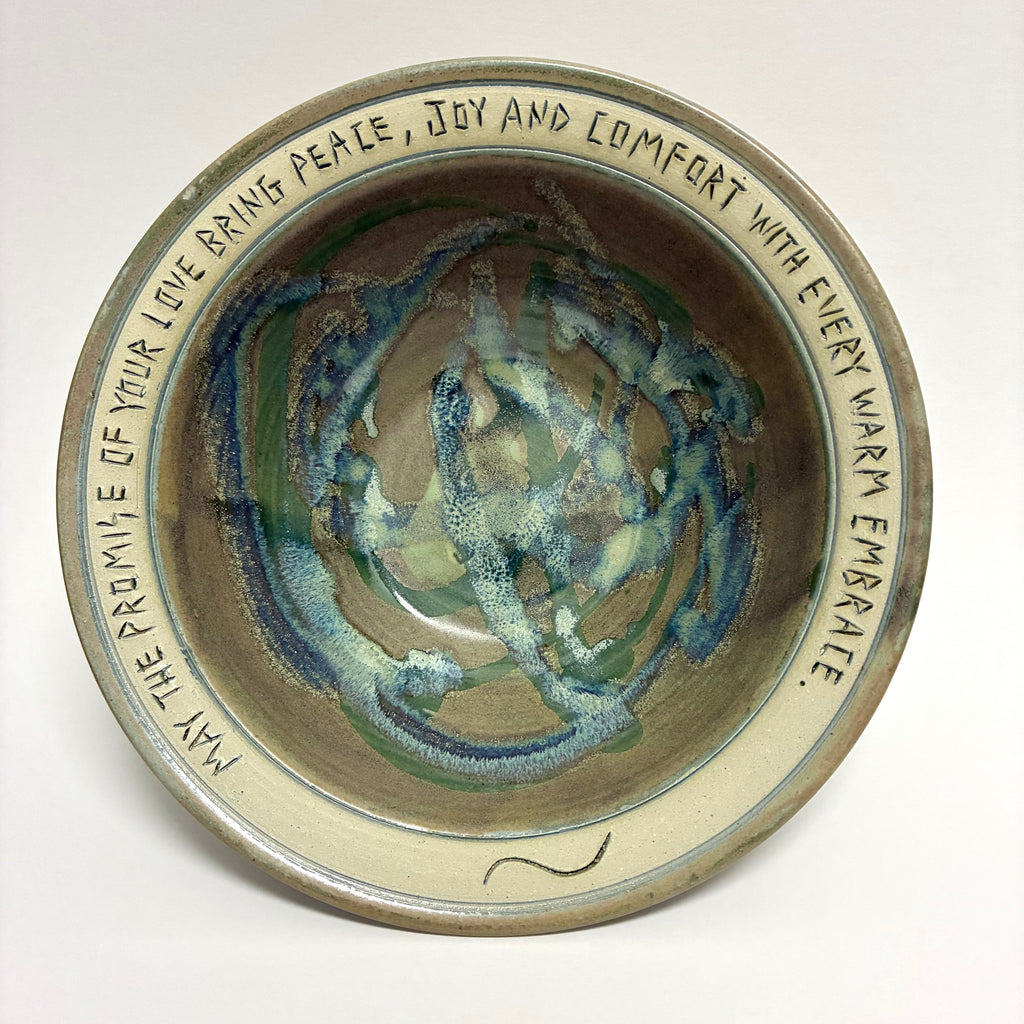 Blessing Bowl  MAY THE PROMISE OF YOUR LOVE BRING PEACE, JOY AND COMFORT WITH EVERY WARM EMBRACE."