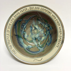 Blessing Bowl  MAY THE PROMISE OF YOUR LOVE BRING PEACE, JOY AND COMFORT WITH EVERY WARM EMBRACE."