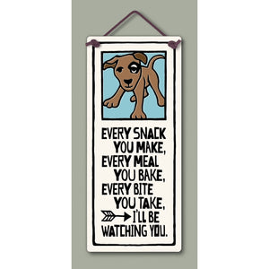 "Every snack you make, every meal you bake, every bite you take, I'll be watching you" Stoneware Plaque