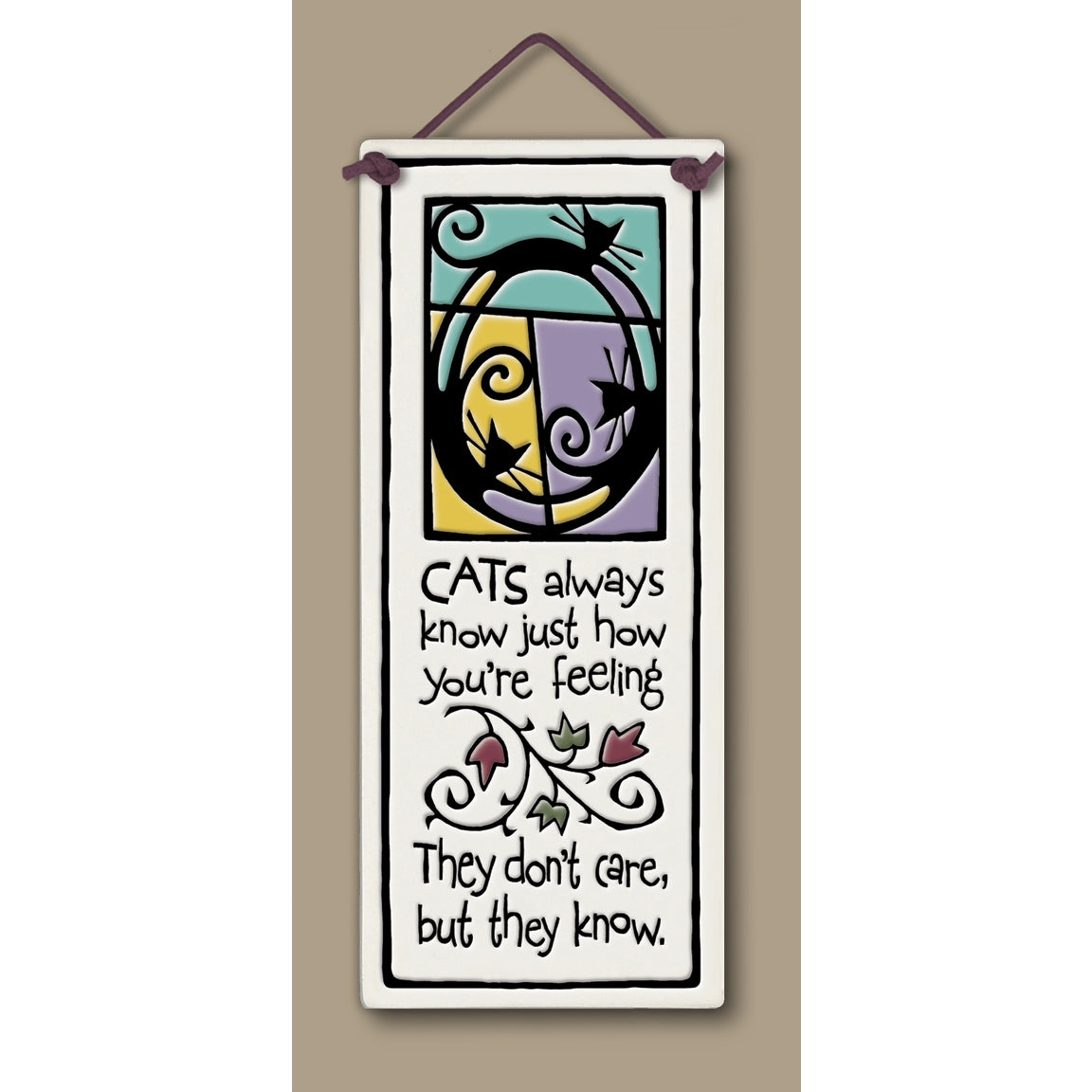 "Cats always know just how you're feeling. They don't care, but they know" Stoneware Plaque
