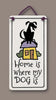 "Home is where my dog is" Stoneware Plaque