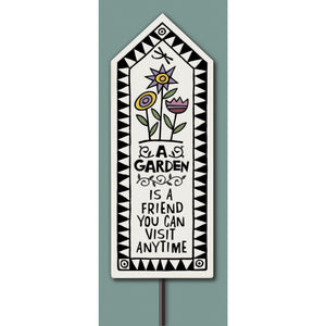 "A Garden Is A Friend You Can Visit Anytime" - Garden Tile Stake