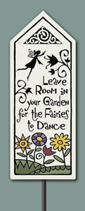 "Leave room in your garden for the fairies to dance" Garden Tile Stake
