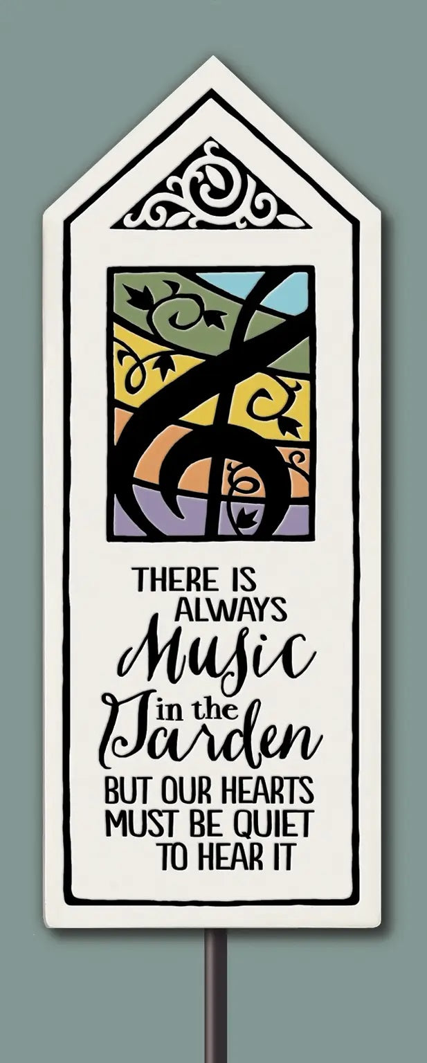 "There is always music in the garden but our hearts must be quiet to hear it" Garden Tile Stake