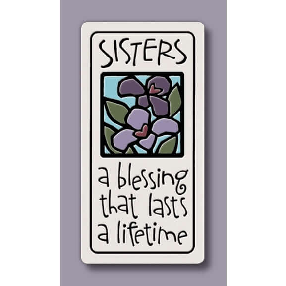 " Sisters ~ a blessing that lasts a lifetime" Magnet